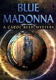 Blue Madonna: A Carol Reed Mystery download